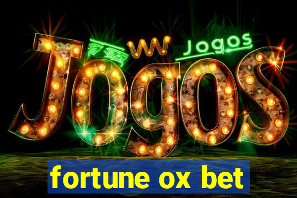 fortune ox bet